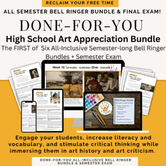 Done-for-you full semester bell ringer bundle of art history / art appreciation lessons for high school or middle school.